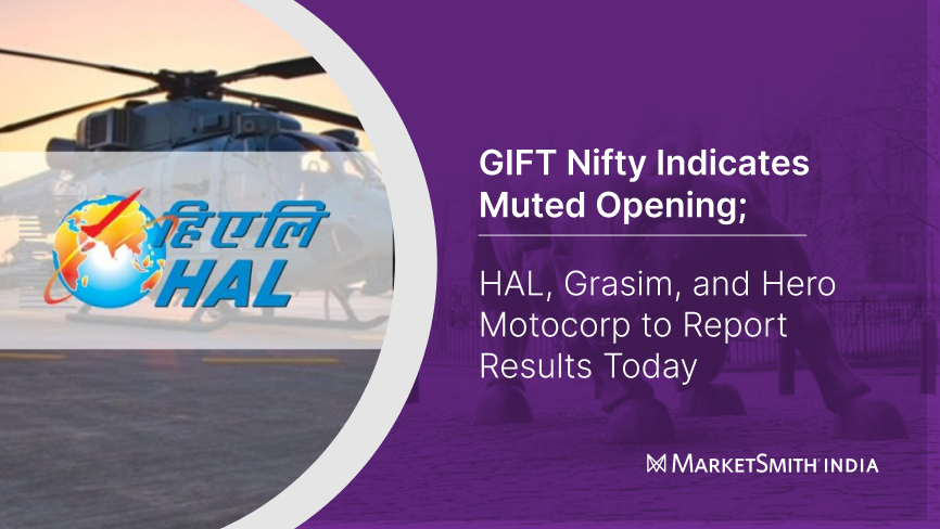 GIFT Nifty Indicates Muted Opening; HAL, Grasim, and Hero Motocorp 